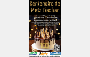 Centenaire de Metz Fischer 